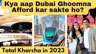 Dubai Travel Expenses in 2023 | Flight Hotel Visa food tours cost in Dubai | Dubai Trip total cost