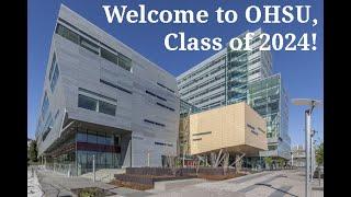 To the Class of 2024- Welcome to OHSU!