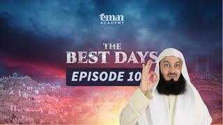 The Days of Eating and Drinking - Dhul Hijjah with Mufti Menk #Best10Days