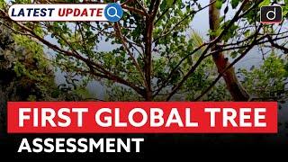 First Global Tree Assessment | IUCN Report | Latest Update | Drishti IAS English