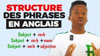 Comment Structurer les Phrases en Anglais: Grammaire