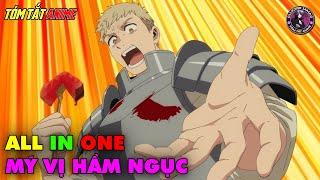 ALL IN ONE | Mỹ Vị Hầm Ngục - Dungeon Meshi | Full 1-24 | Tóm Tắt Anime | Review Anime