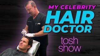 My Celebrity Hair Doctor - Dr. Dubow | Tosh Show