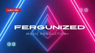 FERGUNIZED Music Production +