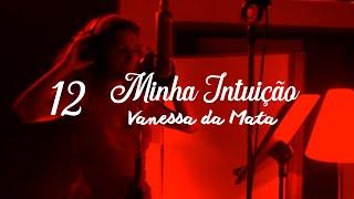 Vanessa da Mata - Capítulo 12 - Ben Harper | Documentário "Minha Intuição"