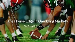 House Edge in Gambling Markets: The Case of NFL Money Line Bets