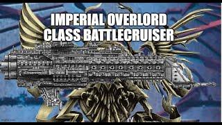 IMPERIAL OVERLORD CLASS BATTLECRUISER