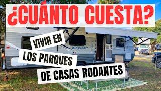 Cuanto Cuesta Vivir en un RV Park / Casa Rodante