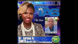 Talk With TAS Podcast, host Dr. Teresa A. Smith Welcomes Peter McNeil Pt. 1 #fosterchild  #author