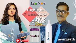 Eazicolor Products Class | Highlights | Muazzam Butt | Salon Store