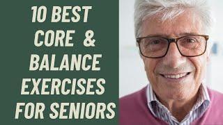 SENIORS: THE 10 BEST CORE AND BALANCE EXERCISES