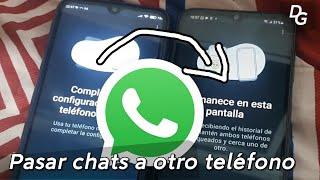 Cómo trasladar los chats de WhatsApp a otro teléfono de forma fácil y sencilla - MÉTODO OFICIAL