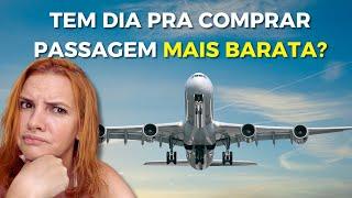 QUANDO comprar VOOS BARATOS ? Melhor dia para comprar PASSAGEM AÉREA MAIS BARATA