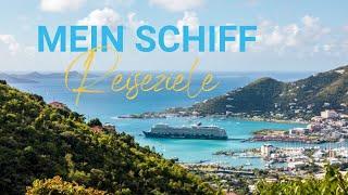 Mein Schiff Reiseziele & Destinationen - Alle Kreuzfahrten mit der Mein Schiff Flotte