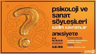 Psikoloji ve Sanat Söyleşileri: "Anksiyete" - İlker Canikligil