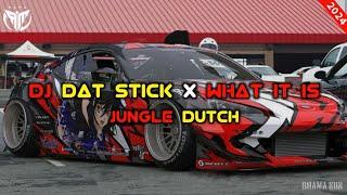 DJ dat stick x what it is (rich Brian) || jungle Dutch full bass boosted