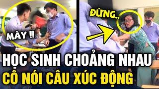 Thấy 2 học sinh 'CHOẢNG NHAU' giữa lớp, cô giáo vừa can 'NÓI 1 CÂU' đáng trân trọng | Tin 3 Phút