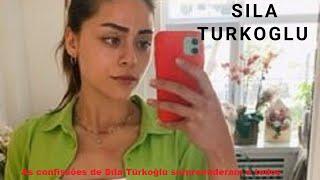 As confissões de Sıla Türkoğlu surpreenderam a todos