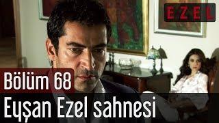 Ezel 68.Bölüm Eyşan Ezel Sahnesi