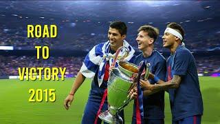 Barcelona - Road to Victory - UCL 2014/2015