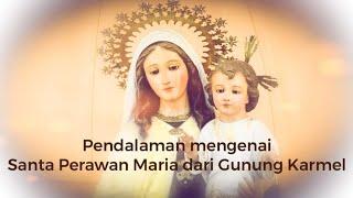 Stella Carmeli - Pendalaman mengenai Santa Perawan Maria dari Gunung Karmel