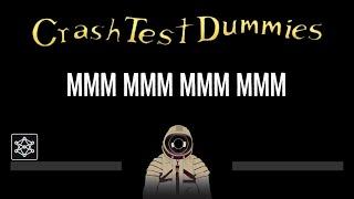 Crash Test Dummies • Mmm Mmm Mmm Mmm (CC)  [Karaoke] [Instrumental Lyrics]