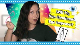 SEEING BETTER IN NON-DOMINANT EYE - What I am trying now! | Improving Vision | EndMyopia Student