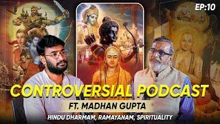 Unveiling Truths Like Never Before With @themadangupta! | Podcast 10 | Ancient Indian History