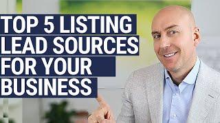 Top 5 Listing Lead Sources for Real Estate Agents