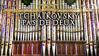 TCHAIKOVSKY - PAS DE DEUX (THE NUTCRACKER) - ORGAN SOLO - JONATHAN SCOTT