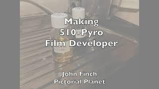 510-Pyro Film Developer. How to make your own!