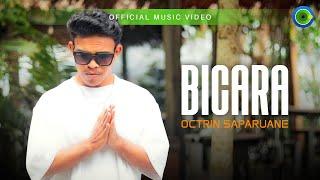 Octrin Saparuane  - Bicara (Official Music Video)