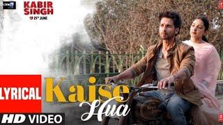 Lyrical: Kaise Hua | Kabir Singh | Shahid K, Kiara A, Sandeep V | Vishal Mishra, Manoj Muntashir