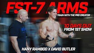 FST-7 Arms: David Butler X Hany Rambod 10 Days out