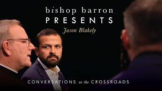 Bishop Barron Presents | Jason Blakely - The Social Science Revolution