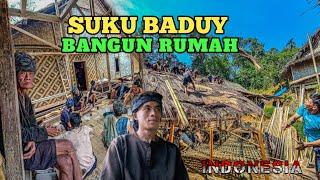 Begini cara Suku Baduy gotong royong bangun rumah