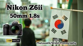 Nikon Z6ii | 50mm 1.8s | POV Photowalk/Street Photography SOUTH KOREA #MJCphotographyBulolstv