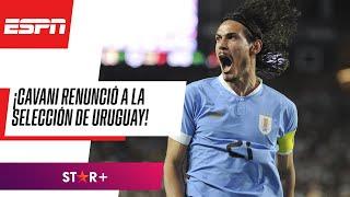 ¡BOMBAZO EN URUGUAY! Edinson Cavani anunció que se RETIRA de la Selección | #ESPNF3