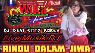 PUNCAK ARUS MUDIK LIVE MUSIK DJ RINDU DALAM JIWA DJ Devi Kitty KOREA Wika sang PENJELAJAH sumsel