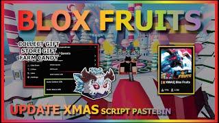 BLOX FRUITS Script Pastebin 2024 UPDATE XMAS AUTO FARM CANDY | AUTO COLLECT GIFT & STORE (NO KEY) 