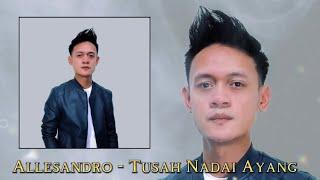 Allesandro - Tusah Nadai Ayang (Official Lyric Video)