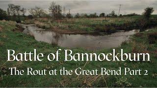 Battle of Bannockburn-The Rout at the Great Bend Part 2