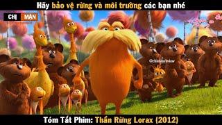 Review Phim Hãy bảo vệ rừng và môi trường các bạn nhé | Thần Rừng Lorax