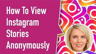 How To View Instagram Stories Anonymously with Best IG Stories Viewer!