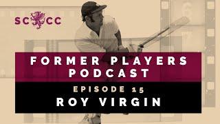 Former Players Podcast | Episode 15 | Roy Virgin