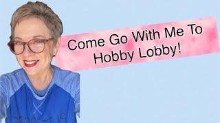 Come Go With Me To Hobby Lobby Vlog