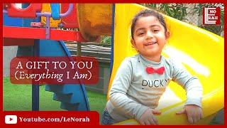 A GIFT TO YOU (Everything I Am) | LeNorah