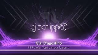 Gigi Dagostino - L´amour Toujours  ( I'll Fly with You ) -   Schipper Remix  Radio Edit