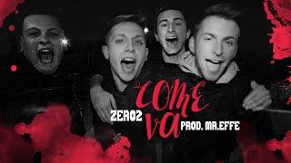 ZERO2 - COME VA (prod. Mr.Effe) - OFFICIAL VIDEO