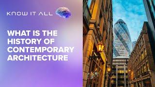 What is the History of Contemporary Architecture?